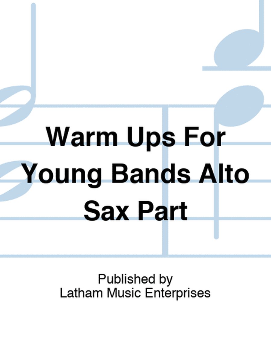 Warm Ups For Young Bands Alto Sax Part