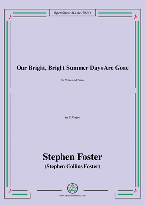 Book cover for S. Foster-Our Bright,Bright Summer Days Are Gone,in F Major