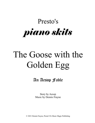 The Goose with the Golden Egg, an Aesop Fable (Presto's Piano Skits)