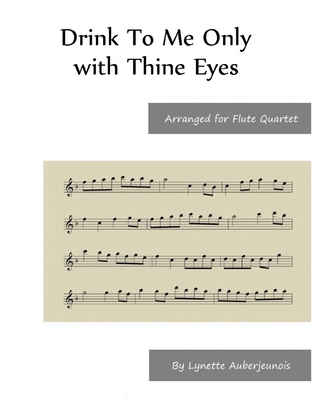 Drink To Me Only with Thine Eyes - Flute Quartet