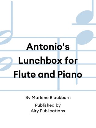 Antonio's Lunchbox for Flute and Piano