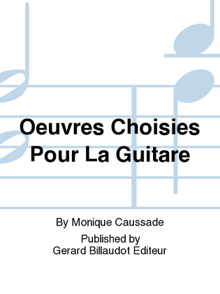 Oeuvres Choisies pour la Guitare