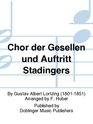 Chor der Gesellen und Auftritt Stadingers