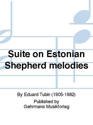 Suite on Estonian Shepherd melodies