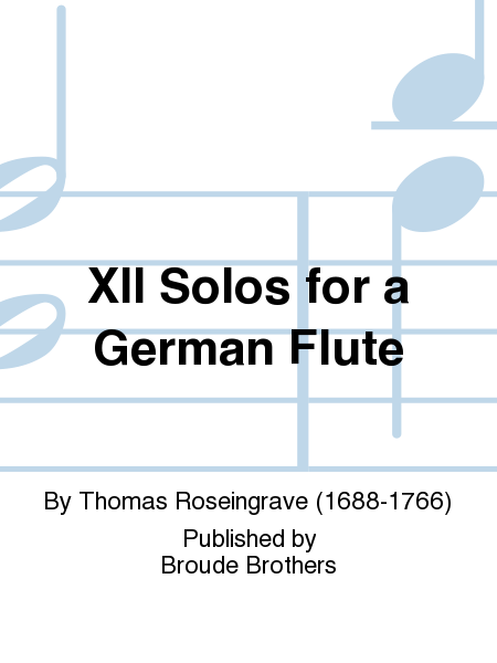 XII Solos for a German Flute with a Through Base for the Harpsichord