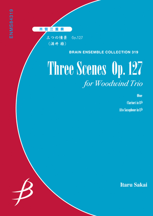 Three Scenes Op. 127 - Woodwind Trio