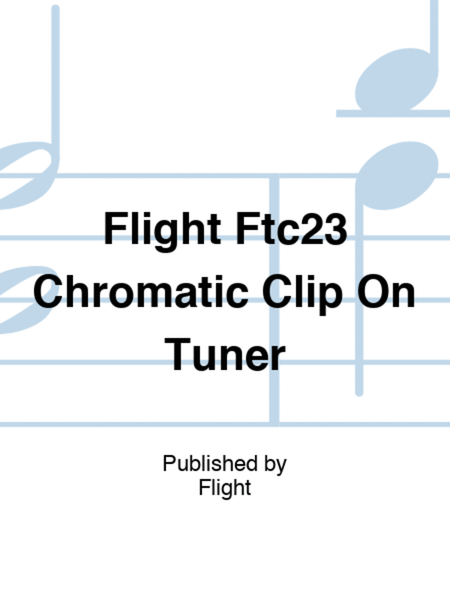 Flight Ftc23 Chromatic Clip On Tuner