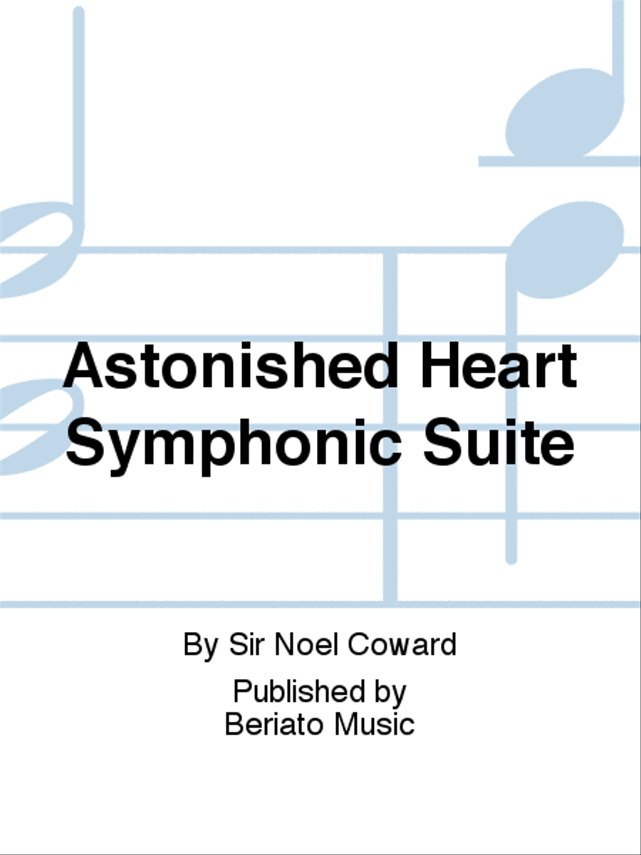 Astonished Heart Symphonic Suite