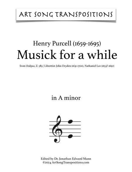 PURCELL: Musick for a while (transposed to A minor and A-flat minor)