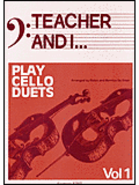 Teacher and I Play Cello Duets - Volume 1