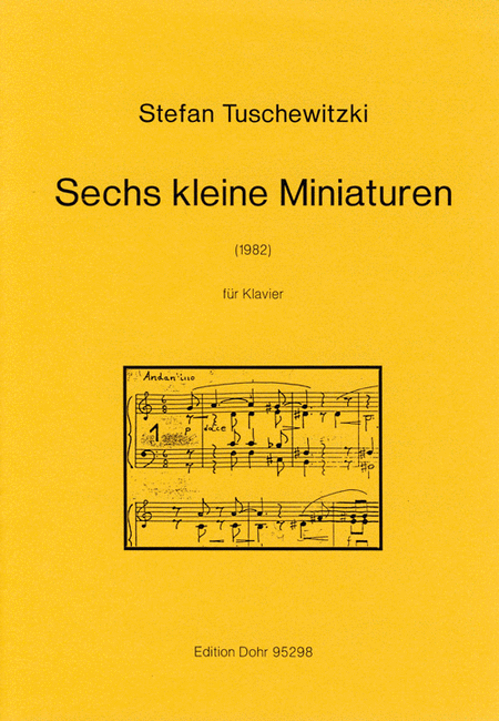 Sechs kleine Miniaturen für Klavier (1982)
