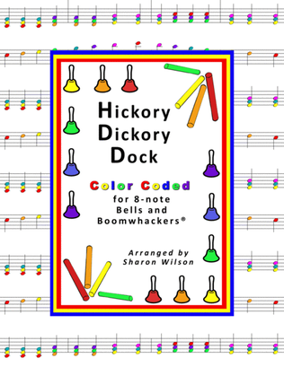 Hickory Dickory Dock for 8-note Bells and Boomwhackers® (with Color Coded Notes)