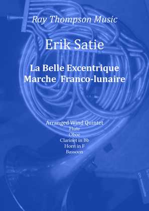 Book cover for Satie: La Belle Excentrique - Marche franco-lunaire - wind quintet