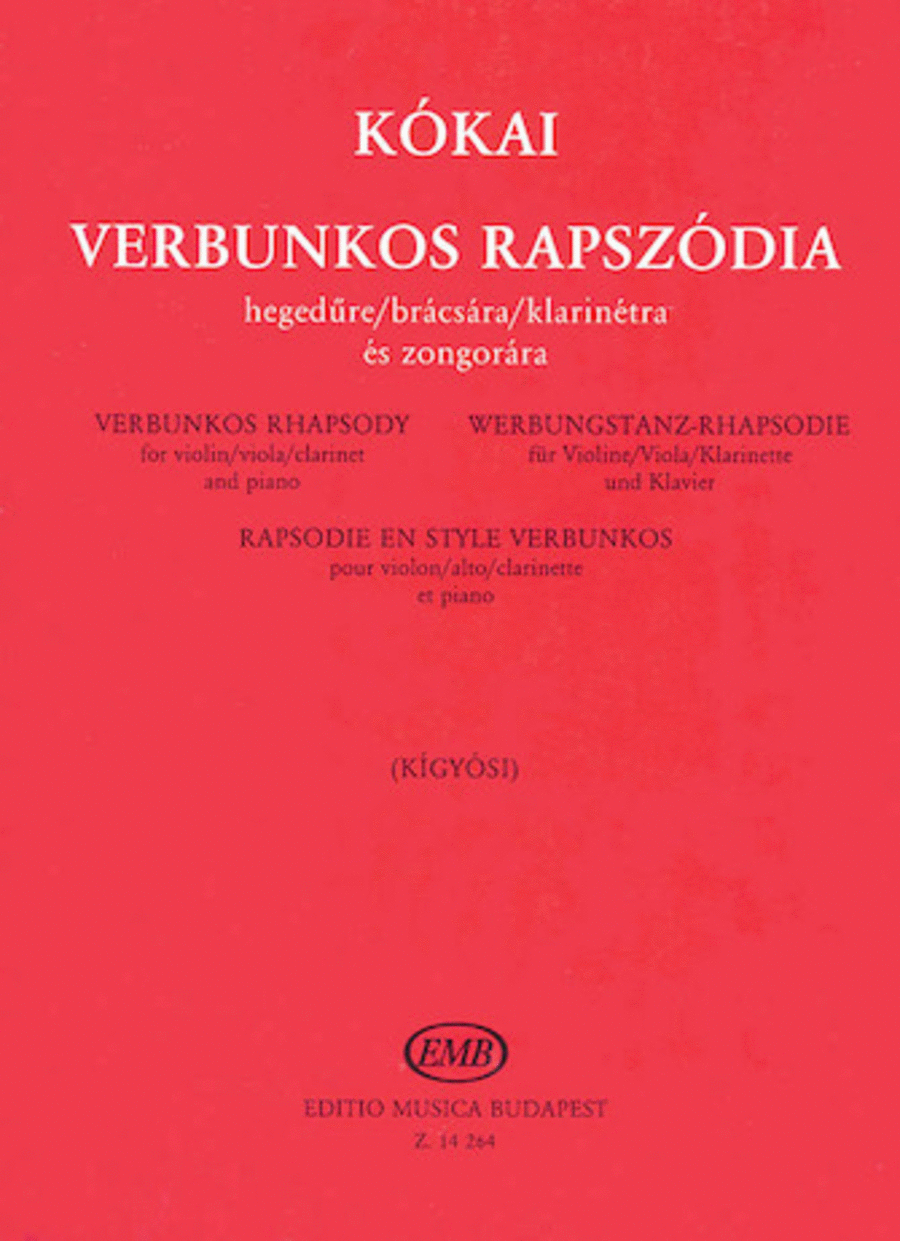 Verbunkos Rhapsody for Violin or Viola or Clarinet with Piano Accompaniment