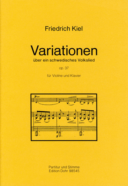 Variationen über ein schwedisches Volkslied für Violine und Klavier op. 37 (1865)