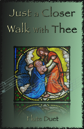 Book cover for Just A Closer Walk With Thee, Gospel Hymn for Flute Duet