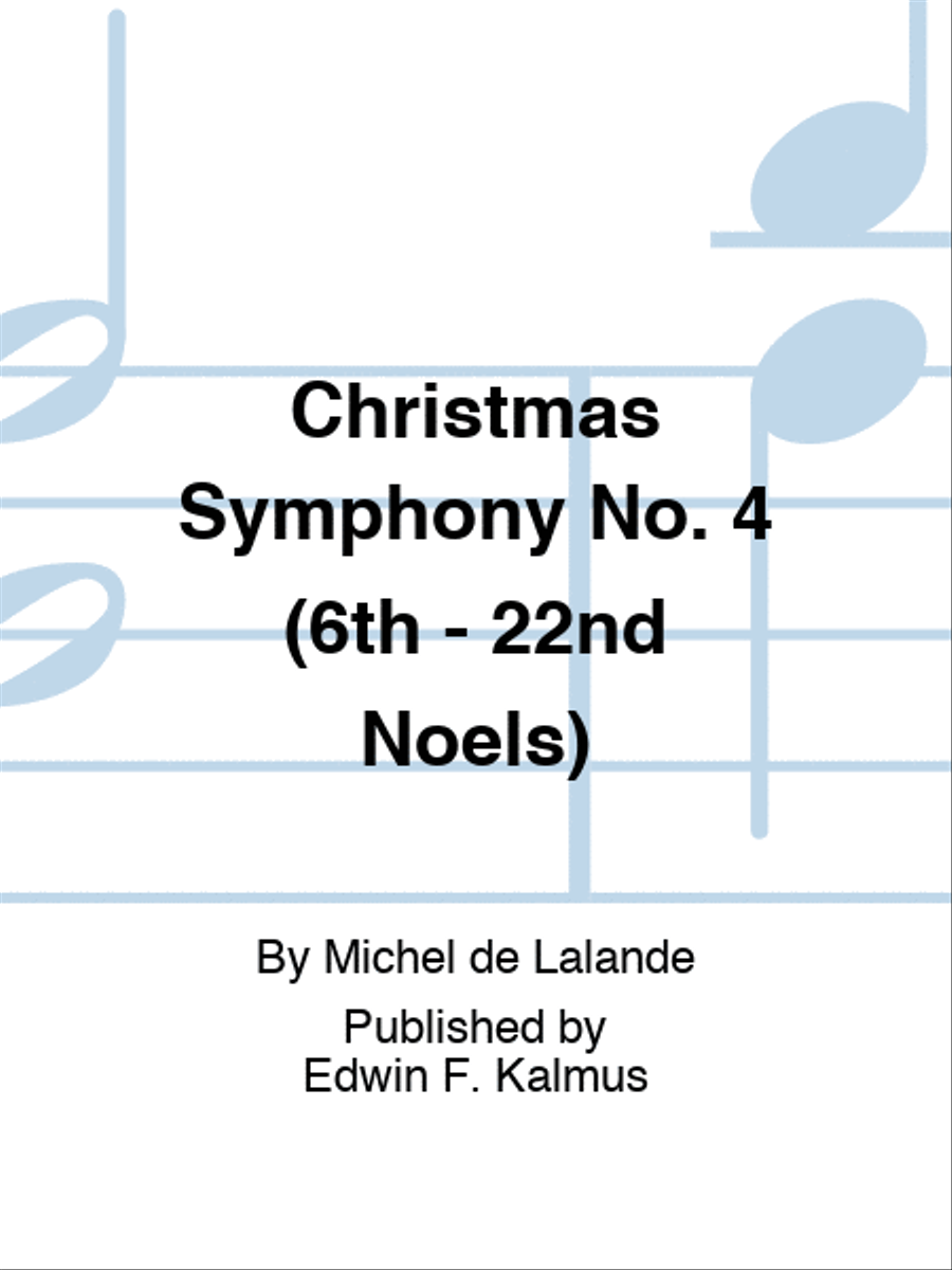 Christmas Symphony No. 4 (6th - 22nd Noels)