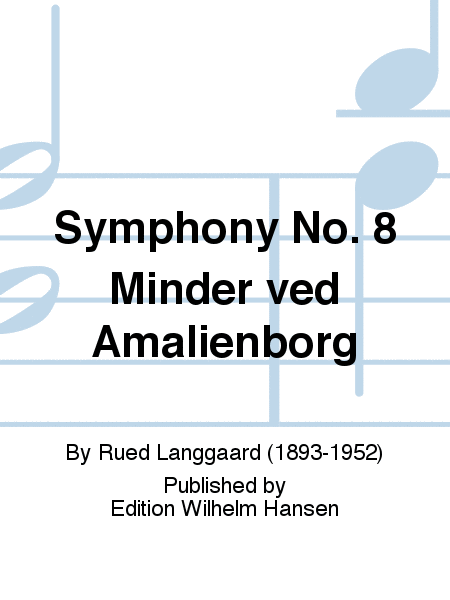 Symphony No.8 'Minder ved Amalienborg'