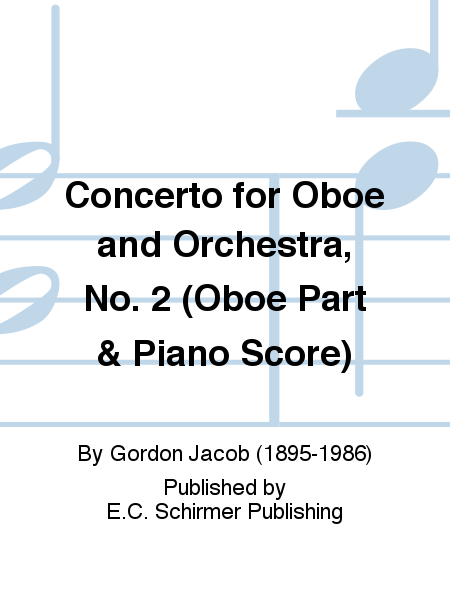 Concerto for Oboe and Orchestra, No. 2 (Oboe Part & Piano Score)
