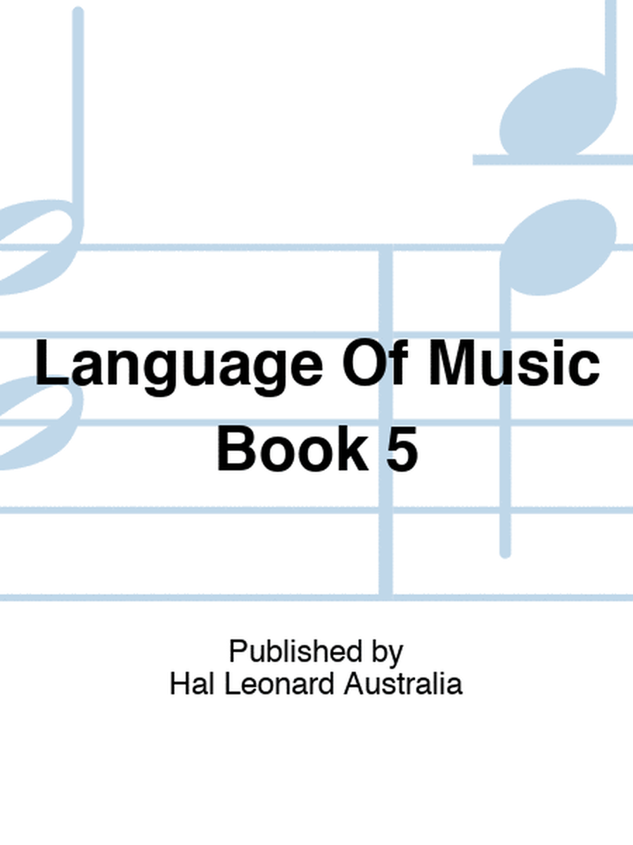 Language Of Music Book 5