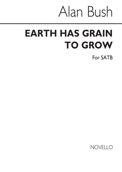 Earth Has Grain To Grow