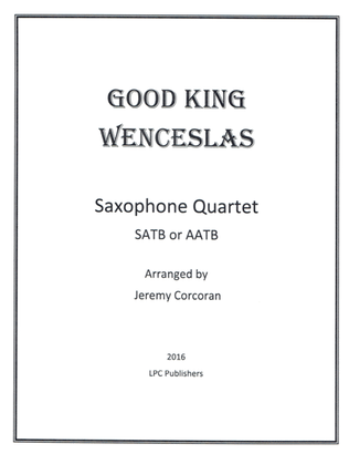 Book cover for Good King Wenceslas for Saxophone Quartet (SATB or AATB)