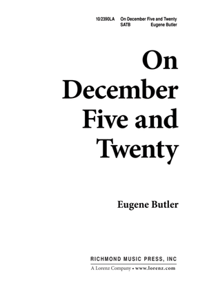 On December Five and Twenty