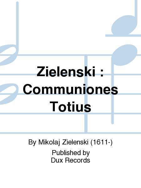 Zielenski : Communiones Totius