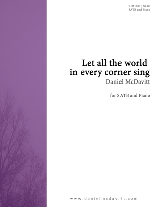 Let All the World In Every Corner Sing