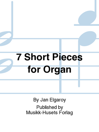 Book cover for 7 Short Pieces for Organ