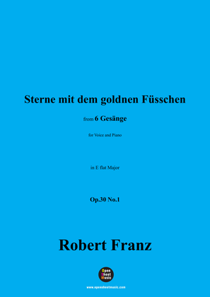 R. Franz-Sterne mit dem goldnen Fusschen,in E flat Major,Op.30 No.1