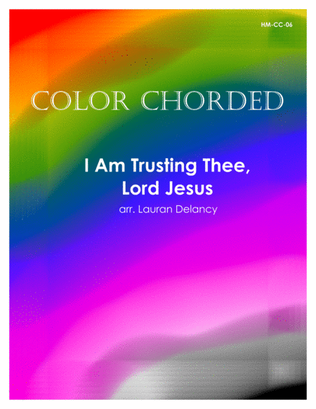 Color Chorded I Am Trusting Thee, Lord Jesus
