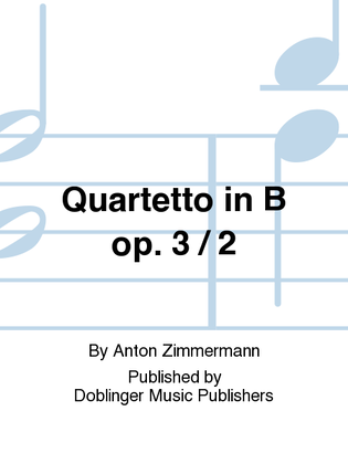 Book cover for Quartetto in B op. 3 / 2