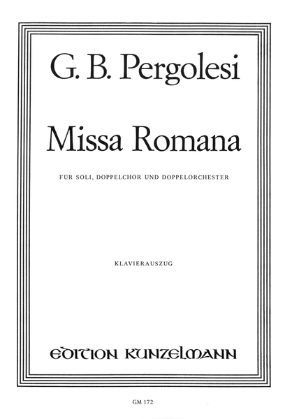 Missa romana for soli, double choir and double orchestra