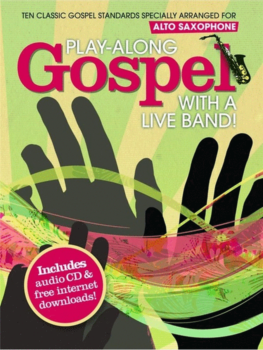 Play-Along Gospel With A Live Band Alto Sax Book/CD