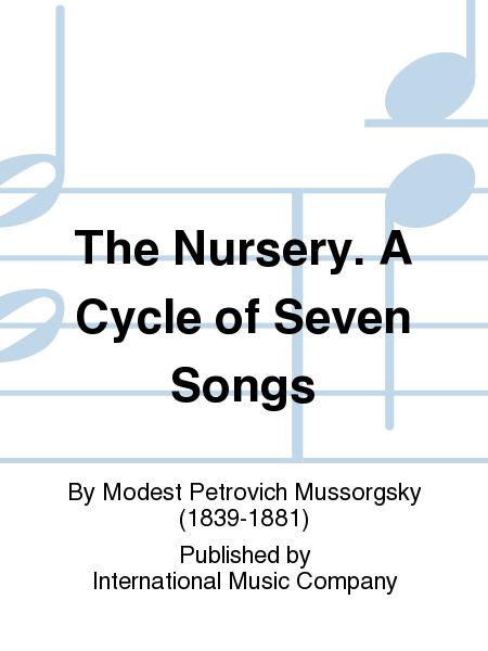 The Nursery. A Cycle of Seven Songs. (EDWARD AGATE- SERGIUS KAGEN) (R. and E.)