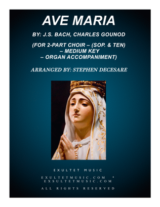 Ave Maria (for 2-part choir - (Sop. & Ten.) - Medium Key - Organ Accompaniment)
