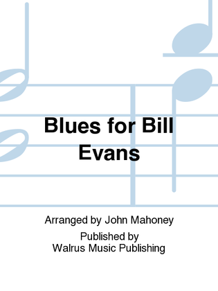 Blues for Bill Evans