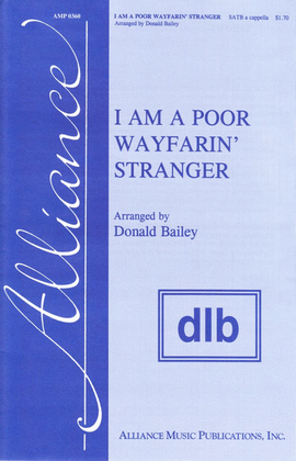 I Am a Poor Wayfarin' Stranger