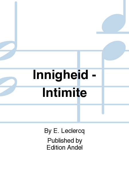 Innigheid - Intimite