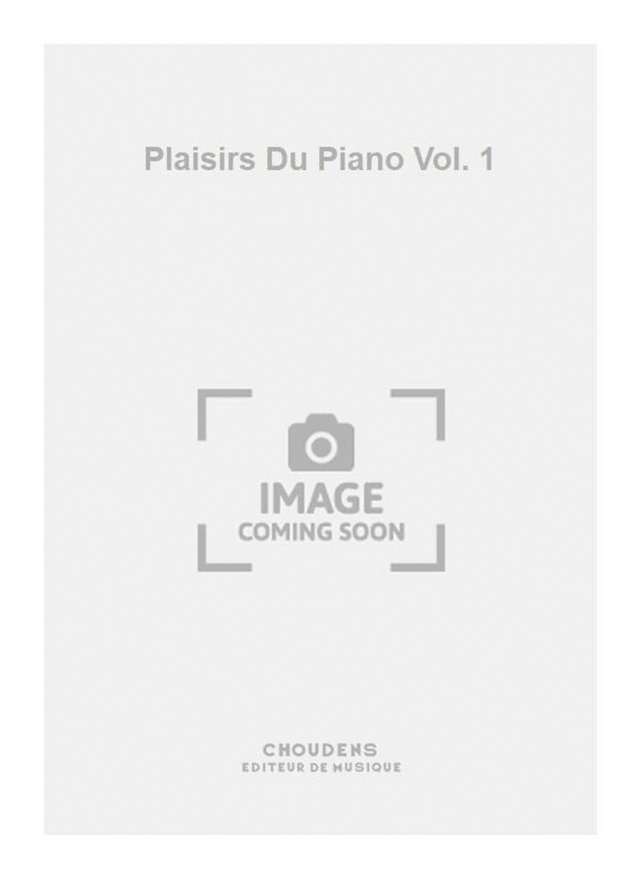 Plaisirs Du Piano Vol. 1
