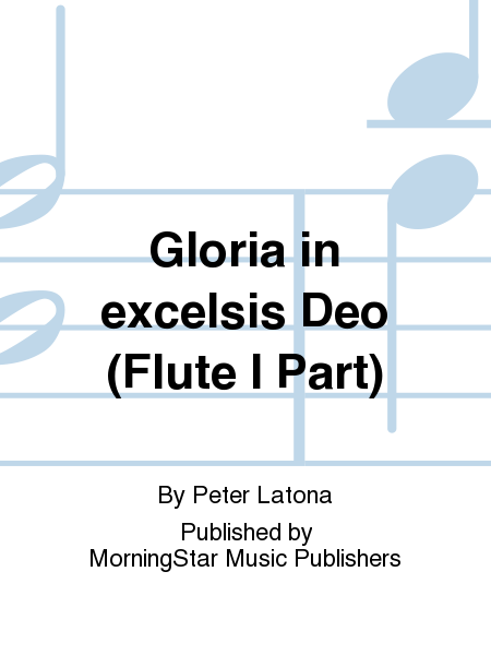 Gloria in excelsis Deo (Flute I Part)