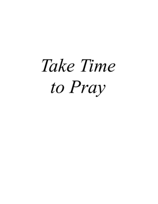 Take Time to Pray