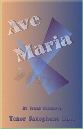 Book cover for Ave Maria by Franz Schubert, Tenor Saxophone Duet