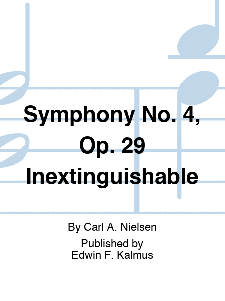 Symphony No. 4, Op. 29 "Inextinguishable"