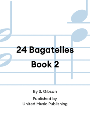 24 Bagatelles Book 2