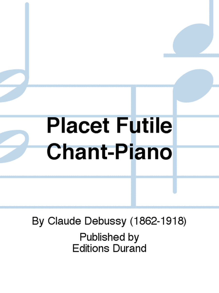 Placet Futile Chant-Piano