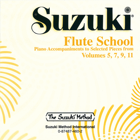 Suzuki Flute School Accompaniment CDs to Selected Pieces from Vols 5,7,9,11