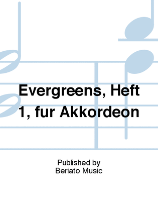 Evergreens, Heft 1, für Akkordeon