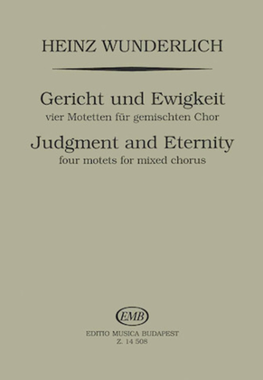Judgment And Eternity - Four Motets For Mixed Chorus